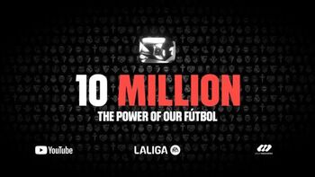 LALIGA consigue 10 millones de suscriptores en YouTube